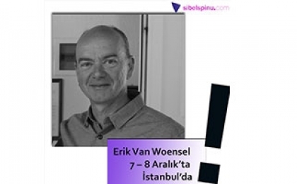 Erik Van Woensel 7 – 8 Aralık’ta İstanbul’da!